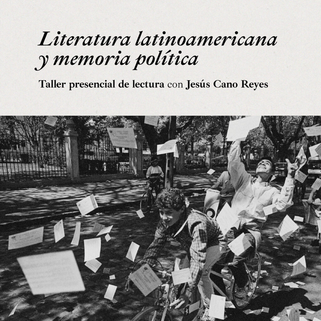 Taller 'Literatura latinoamericana y memoria política' con Jesús Cano Reyes